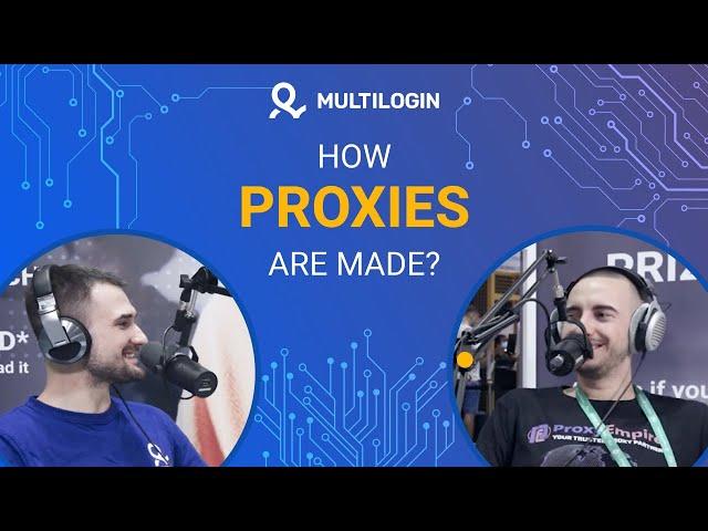 How proxies are made? | From a proxy company CEO