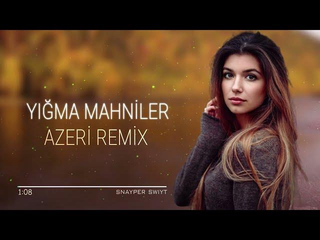 Azeri Remix 2022 ( Yigma Mahnilar) En Yeni Azeri Hit Mahni ️️️