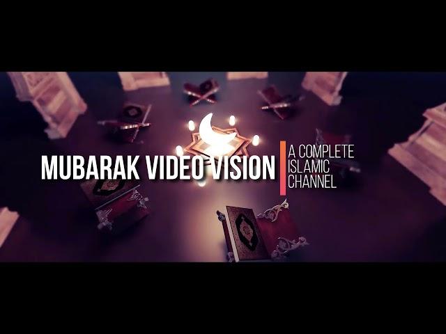 Mubarak video vision | a complete islamic channel