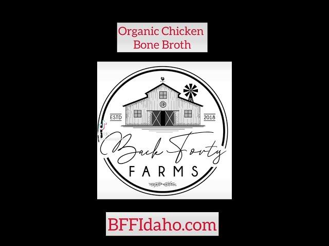 How we make delicious and nutritious organic chicken bone broth • Back Forty Farms