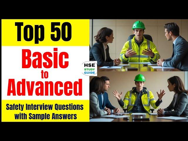 Top 50 Basic to Advanced Safety Interview Questions with Sample Answers @hsestudyguide