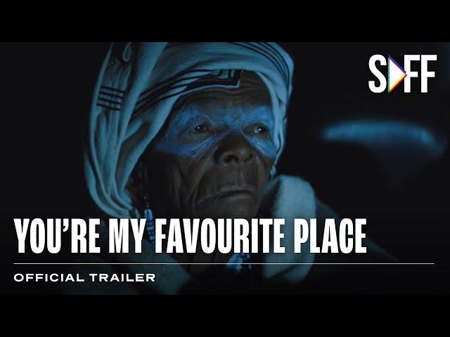 You're My Favourite Place Trailer | South African Film Festival