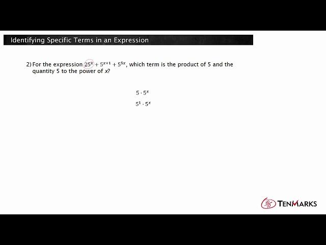 Identifying Specific Terms in an Expression (A-SSE.1a)