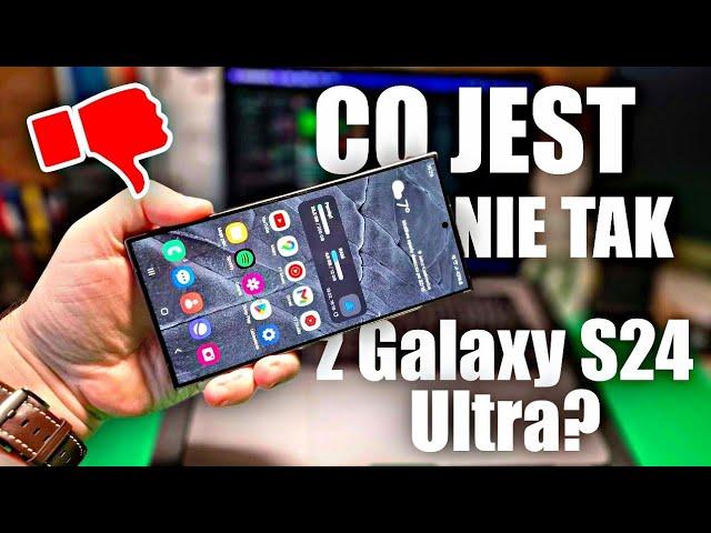 Tego NIE Powiedzą Ci o Samsungu Galaxy S24 Ultra! Największe WADY! 