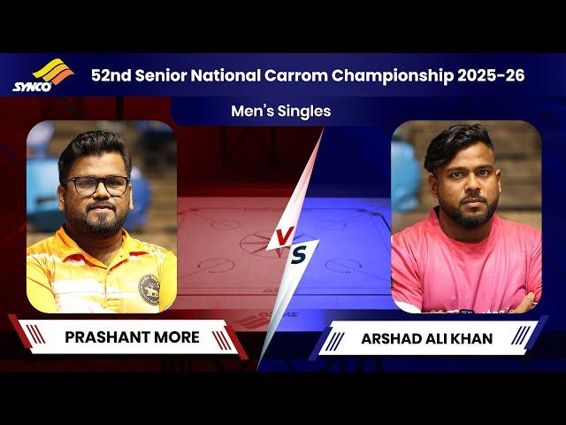 PRASHANT MORE VS ARSHAD ALI KHAN|52nd Senior National Carrom Championship 2024 -25