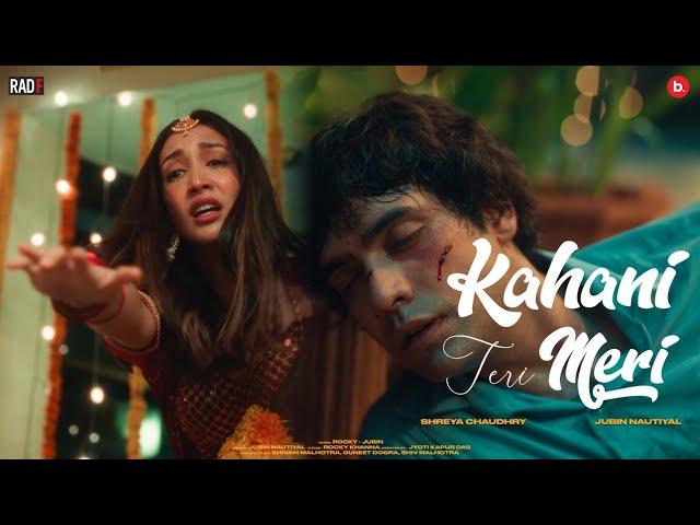 Kahani Teri Meri [Official Video] - Jubin Nautiyal | Rocky Khanna | Shreya Chaudhry | Jyoti | RadF