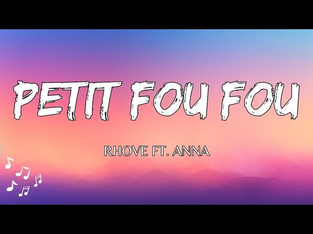 Petit Fou Fou - Rhove Ft. Anna (Testo / Lyrics) | Sta sulla moto | Bussano alle popo