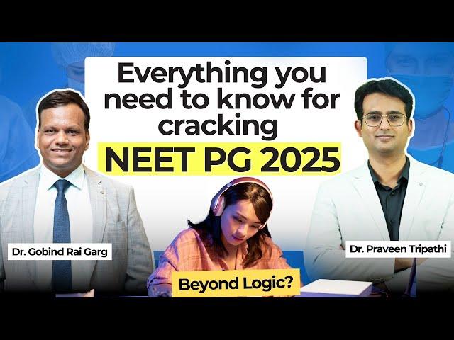 Every NEET PG 2025 Aspirants Must Follow Practices | Prep Tips with Dr. Praveen Tripathi & Dr. GRG