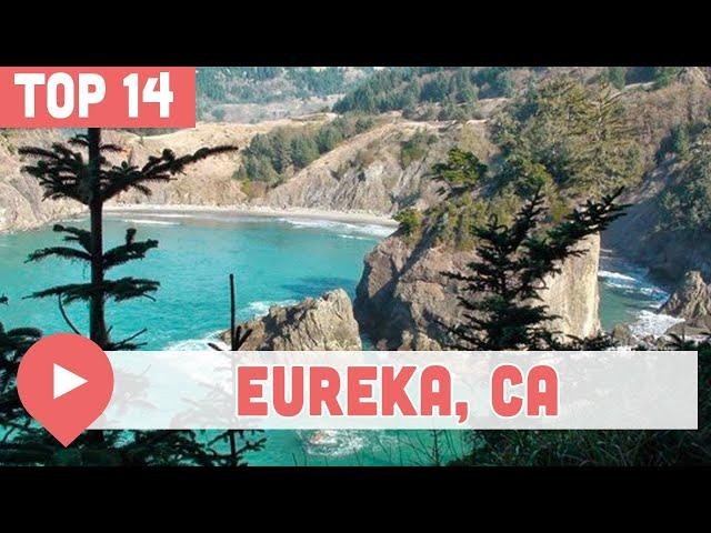 Best Things to Do in Eureka, California