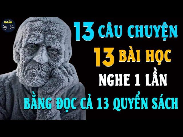  LỜI HỨA | 13 Câu Chuyện Cuộc Sống 13 Bài Học Nghe 1 Lần Bằng Đọc Cả 13 Quyển Sách | NMX