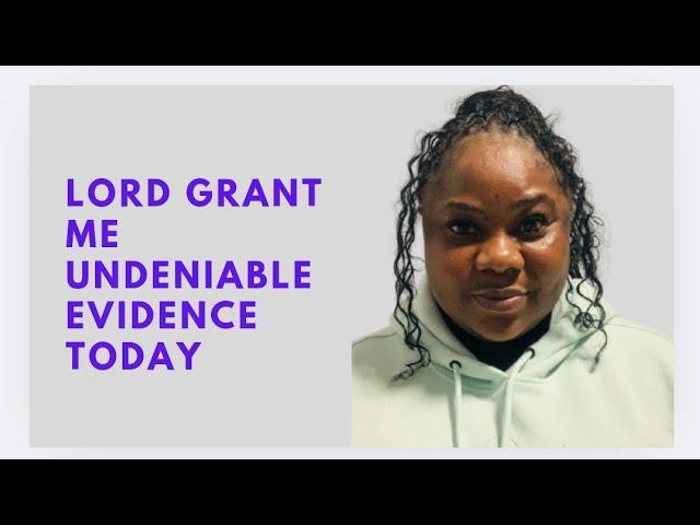 LORD GRANT ME AN UNDENIABLE EVIDENCE TODAY | MORNING DECLARATION