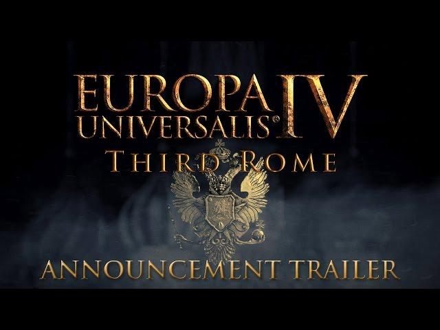 Europa Universalis IV: Third Rome - Announcement Trailer