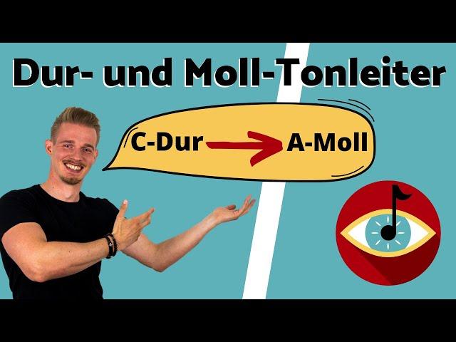 DUR-Tonleiter und MOLL-Tonleiter - einfach verstehen!