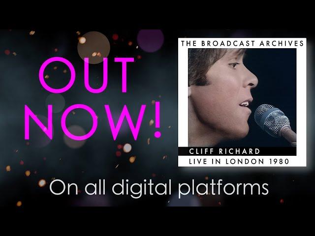 Cliff Richard - Live in London 1980 (The Broadcast Archives) | DIGITAL ALBUM | OUT NOW