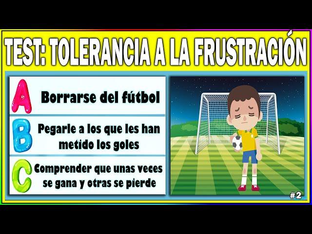 TEST ‍ Para TRABAJAR LA TOLERANCIA A LA FRUSTRACIÓN De Tus HIJOS  Psicología Infantil.