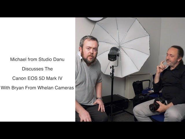 Michael talks to Bryan from Whelan Cameras about the Canon 5D Mark IV