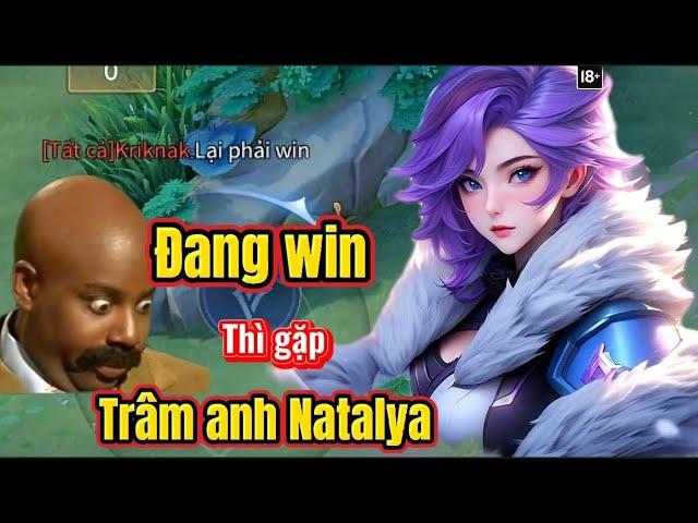 Rừng bạn đang chuỗi win gặp phải trâm anh chơi nick người khác và cái kếc | Top 1 natalya