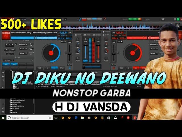 DJ DIKU NO DEEWANO_NONSTOP GARBA MIX_H DJ VANSDA