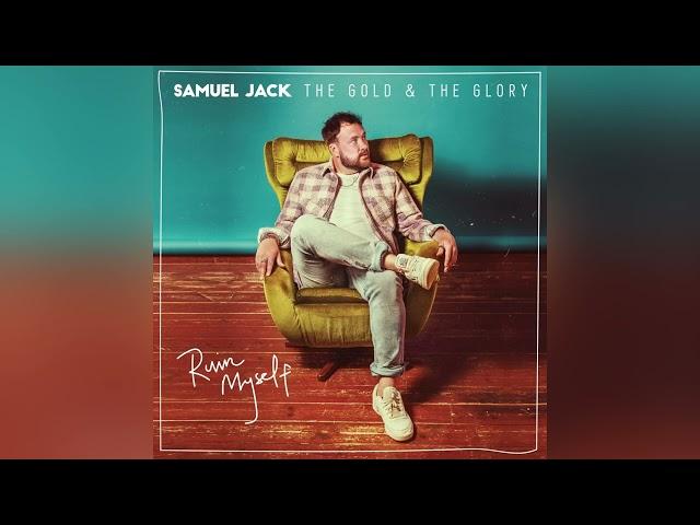 Samuel Jack - Ruin Myself (Official Audio)