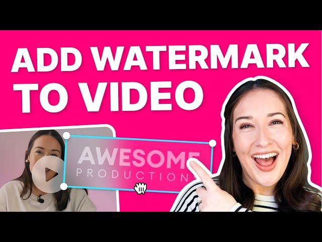 How to Add a Watermark to a Video