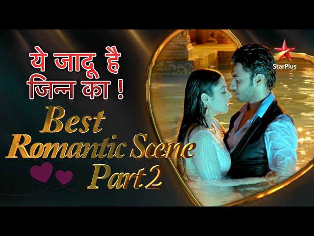 Yehh Jadu Hai Jinn Ka | Best Romantic Scenes Part 2