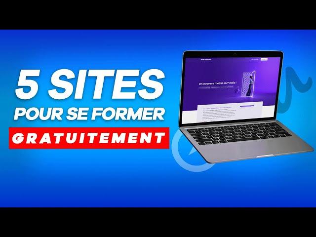 Formation en ligne : 5 MEILLEURS SITES POUR SE FORMER GRATUITEMENT (ou presque)