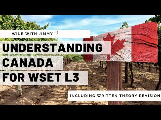 Understanding Canada for WSET L3 including working written question