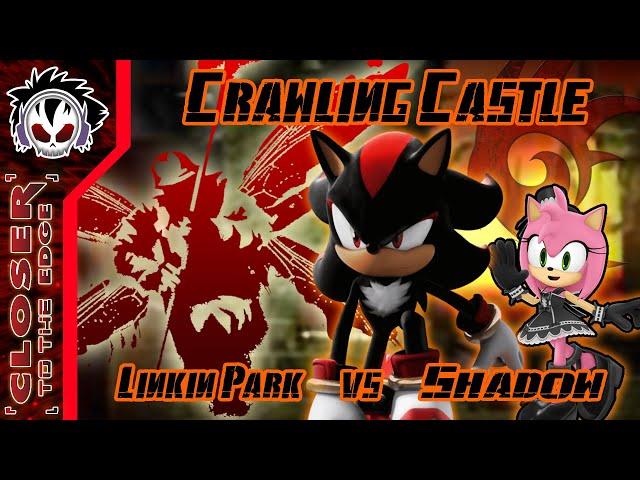 Crawling Castle - Linkin Park vs Shadow The Hedgehog