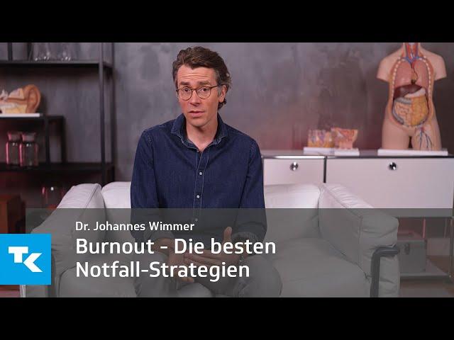 Burnout - Die besten Notfall-Strategien I Dr. Johannes Wimmer