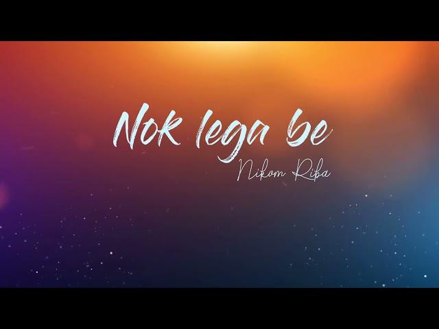 NOK LEGA BE - Nikom Riba [Official Lyrical Video] 2021