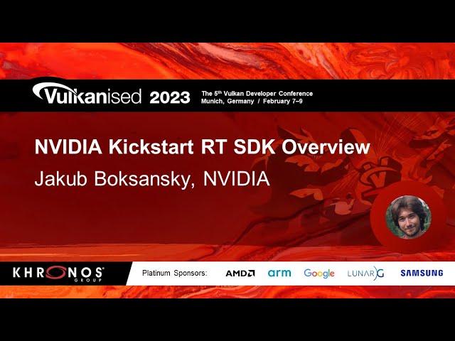 Vulkanised 2023: NVIDIA Kickstart RT SDK Overview