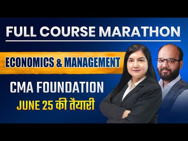 Economics & Management Full Course Marathon | CMA Foundation June 25 | Eco & Mgt. Full Revision