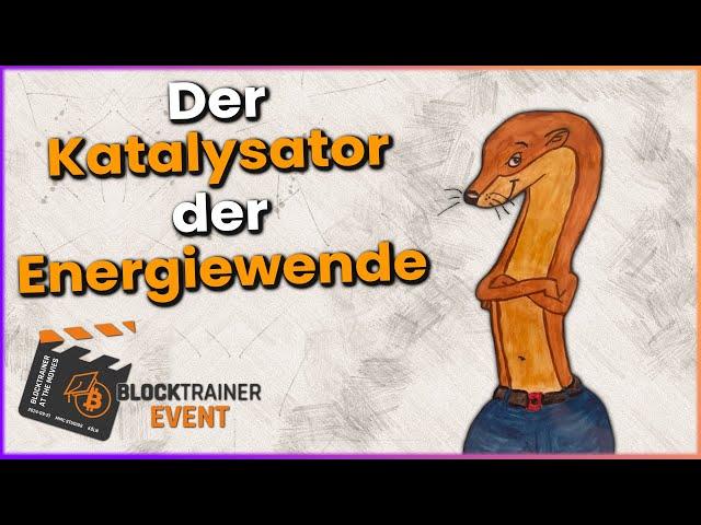 Der Katalysator der Energiewende - Blocktrainer Event 2024