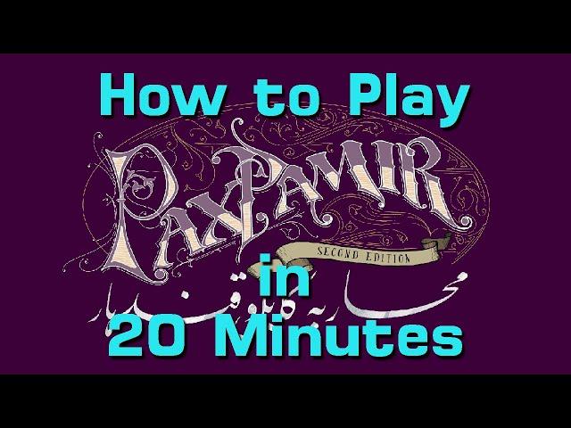 How to Play Pax Pamir 2nd Edition in 20 Minutes