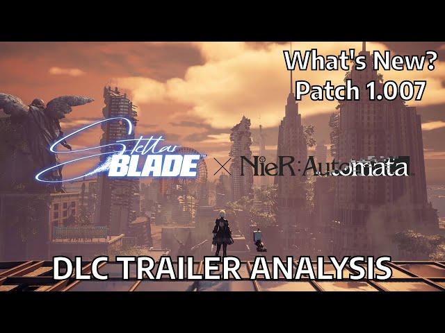 Patch 1.007 Breakdown + NieR DLC & Photo Mode Trailer Analysis - Stellar Blade