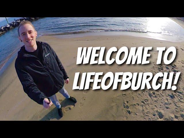 LifeOfBurch Trailer! (What Is This Channel All About?!)