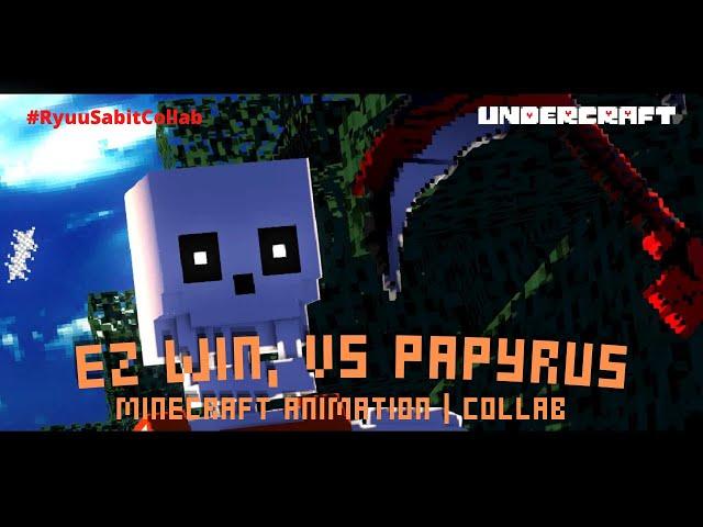 Undercraft: EZ WIN vs Papyrus | #RyuuSabbitCollab | Hosted by @ryuux3760