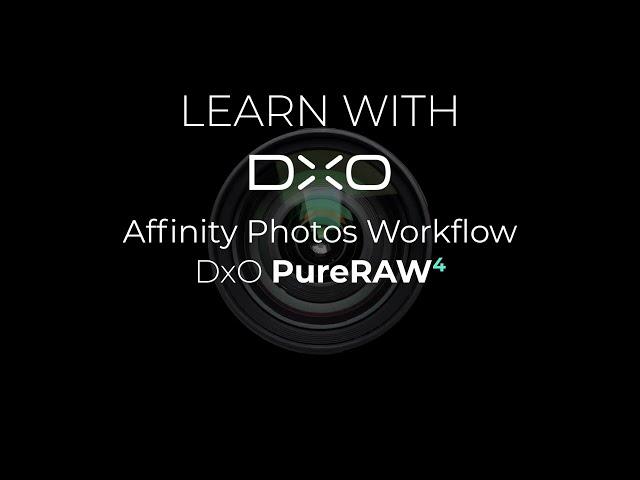 DxO PureRAW  4: Affinity Photos Workflow