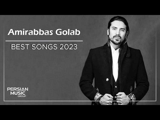 Amirabbas Golab - Best Songs 2023 ( امیرعباس گلاب - میکس بهترین آهنگ ها )