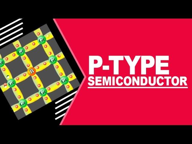 P-type semiconductor