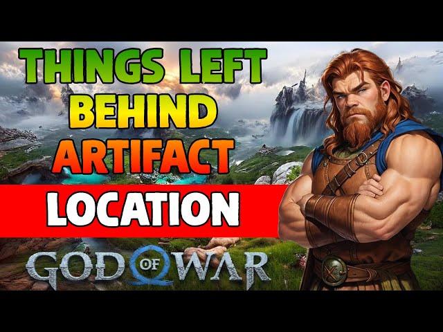 All Things Left Behind Artifact Location Guide | God of War Ragnarok