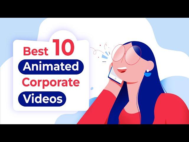 " Top 10 Unforgettable Animated Corporate Videos for 2024 "