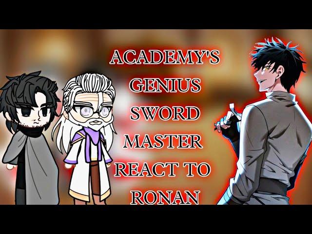 ACADEMY'S GENIUS SWORDSMASTER REACT TO RONAN || MANHWA REACT || MANHWA LOVER ||