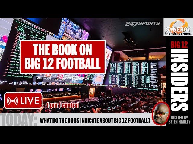 Big 12 Insiders | The odds reveal a lot about Big 12 football