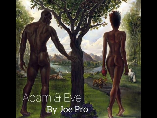 Joe Pro - Adam & Eve