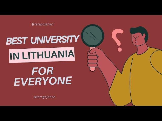 Top 5 best universities in Lithuania! letsgojahan