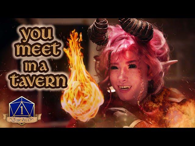 "You Meet In A Tavern..." | 1 For All | D&D Comedy Web-Series