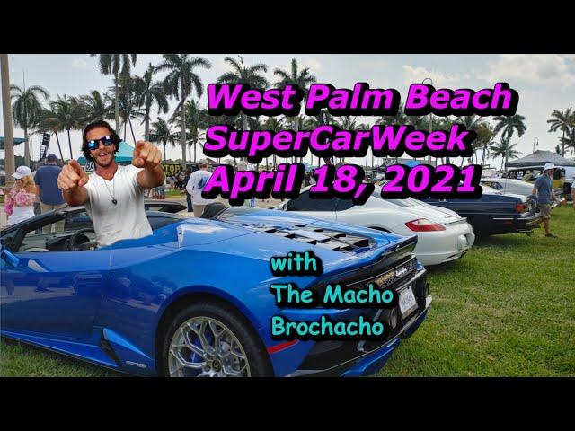 (Trailer) West Palm Beach "SuperCar Week" (Sunday) Show with The Macho Brochacho!