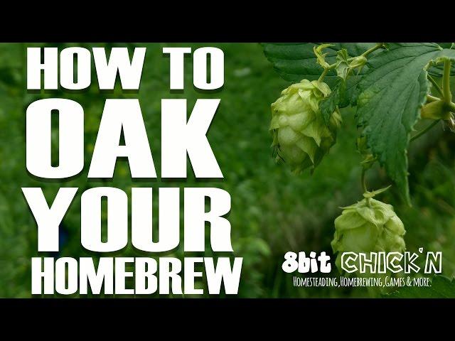 How to add Oak to Homebrew or Homemade Wine 