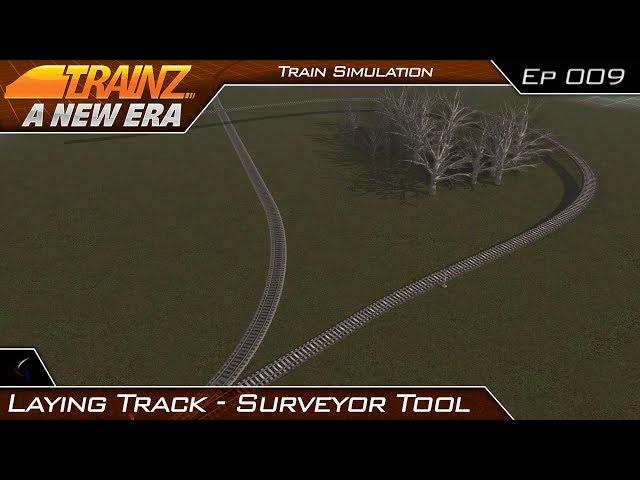 How To Lay Track | Surveyor First Look | Trainz: A New Era | #9